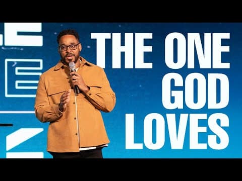 The One God Loves // Pastor Aaron Chapman
