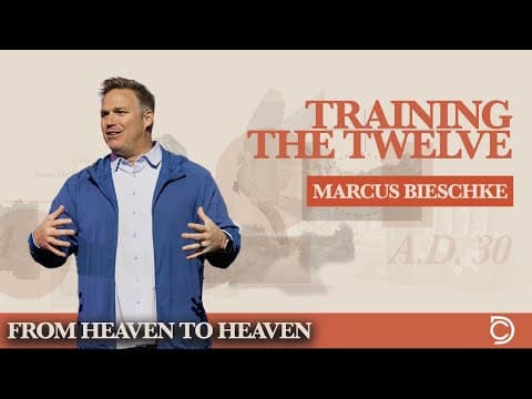 Jesus Stories | Training The Twelve - Marcus Bieschke