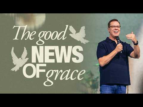 The Good News of Grace