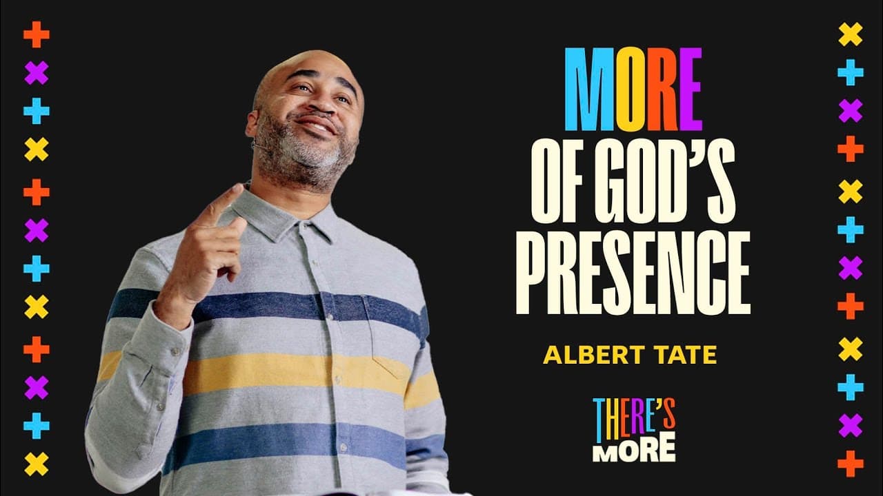 More of God's Presence | Albert Tate Message