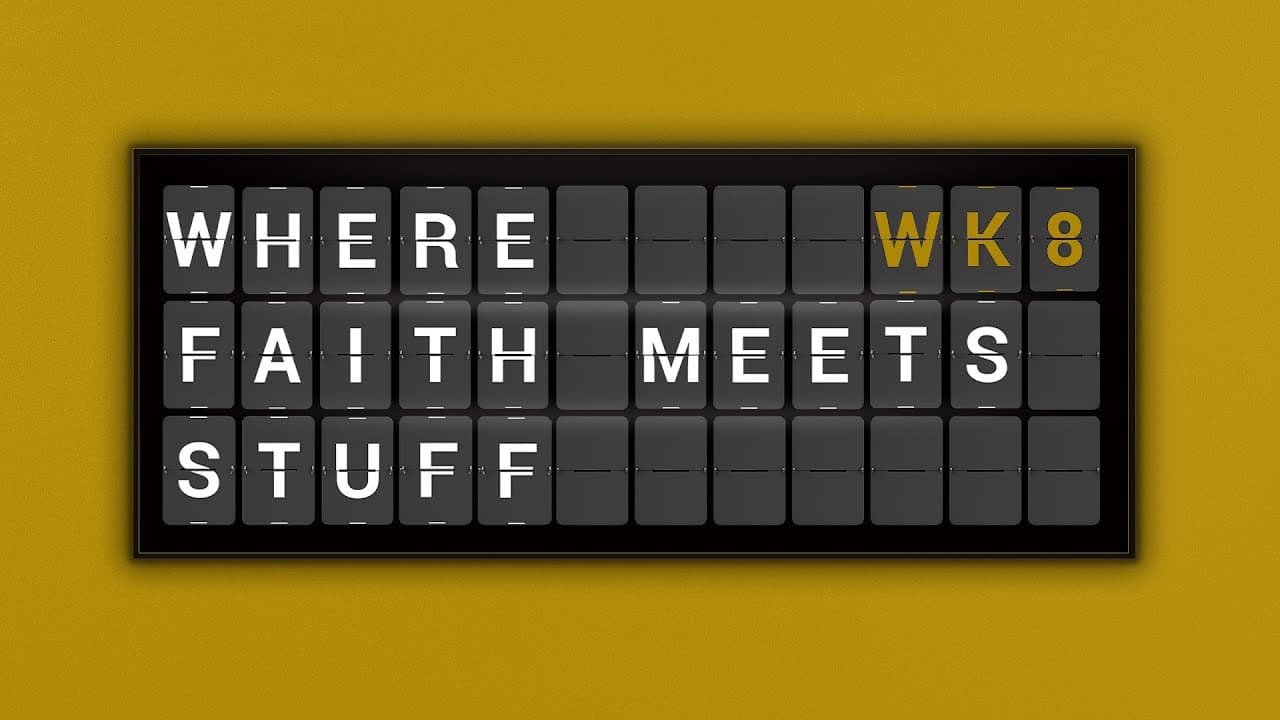 Where Faith Meets Stuff | Week 8