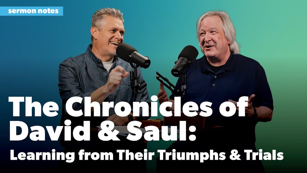 The Chronicles of David and Saul: Learning from Their Triumphs and Trials