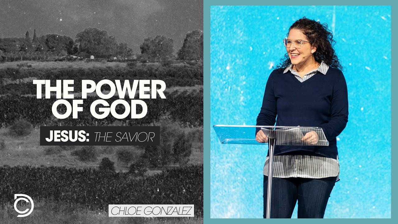 Jesus: The Savior | The Power of God (for Salvation) - Chloe Gonzalez