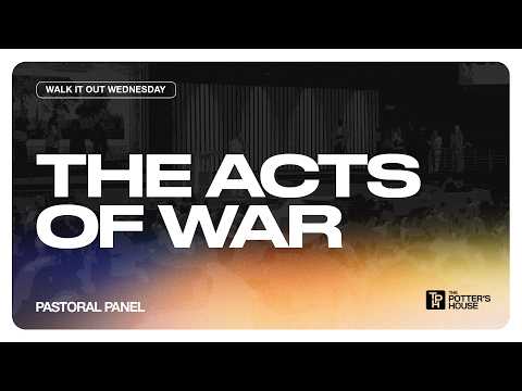 Walk It Out Wednesday: The Acts of War - Pastoral Panel