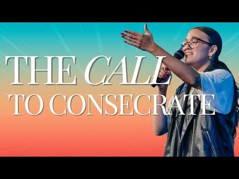 THE CALL TO CONSECRATE | Pastor Alexandra Nepstad