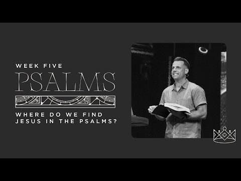 Where Do We Find Jesus in the Psalms?