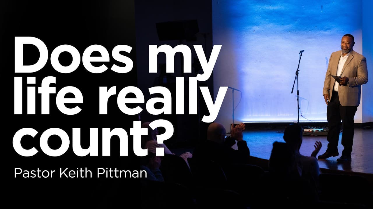 Does my life really count? (This Woman's Worth) | Pastor Keith Pittman