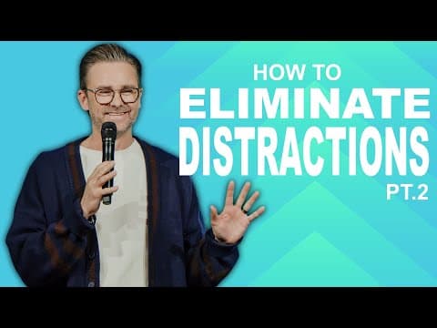 HOW TO ELIMINATE DISTRACTIONS PT. 2 | Pastor Shaun Nepstad