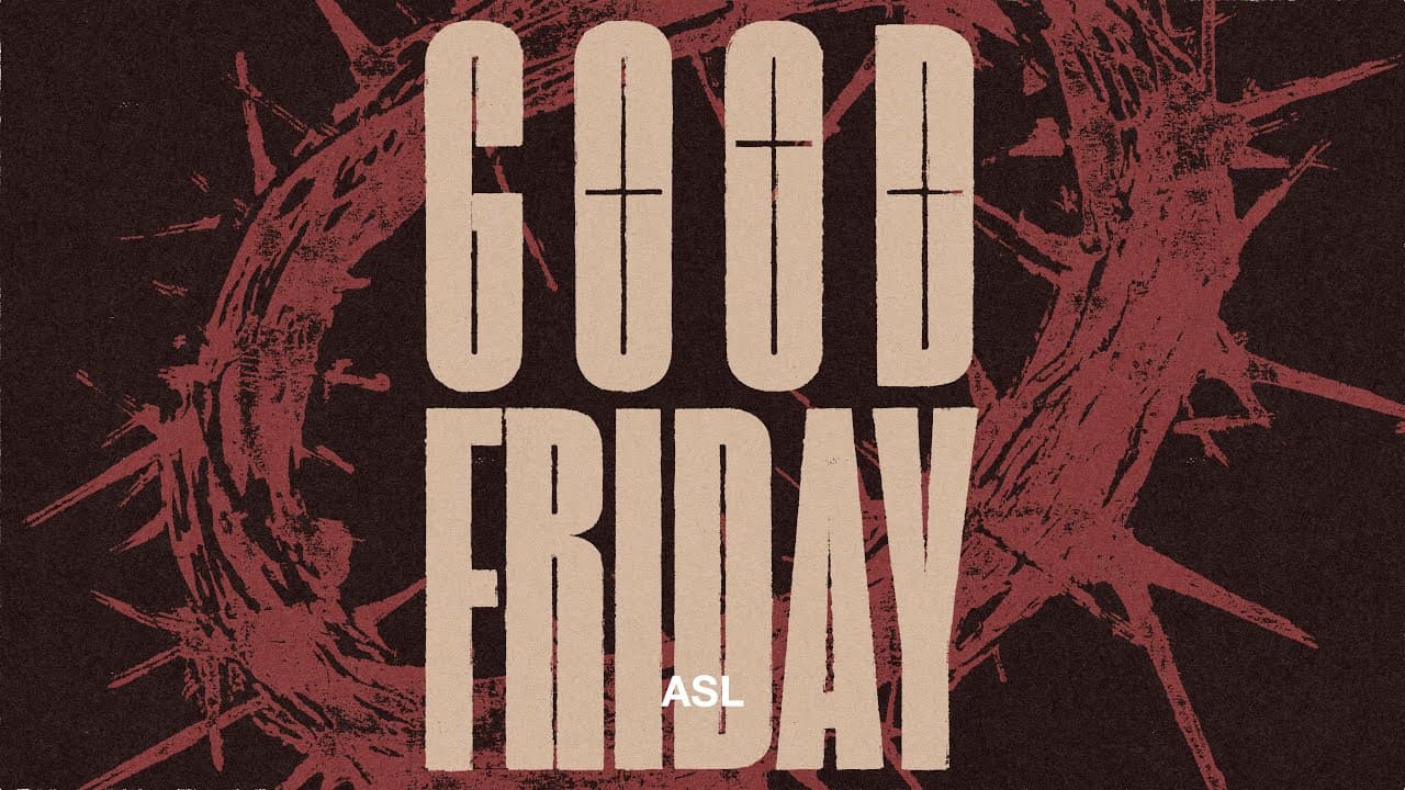 Good Friday | ASL | Dr. Mark Moore