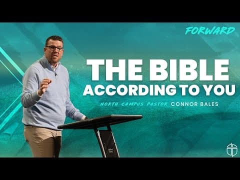 North Campus | The Bible According To You | Connor Bales | Prestonwood Baptist Church