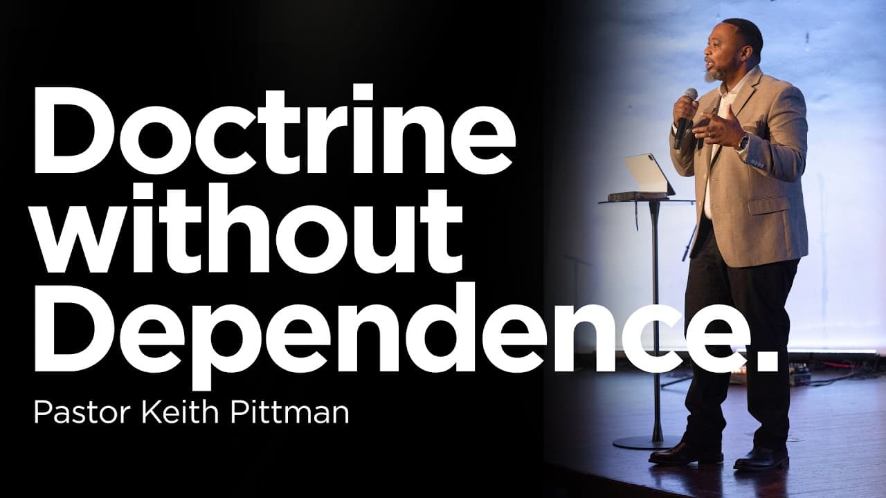 Doctrine Without Dependence (When Fire Falls) | Pastor Keith Pittman