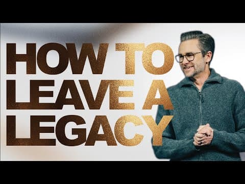 LEGACY Pt. 4 "How To Leave A Legacy" | Pastor Shaun Nepstad