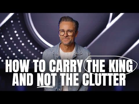 How To Carry The King & Not The Clutter | End-Of-Year Online Experience 2025