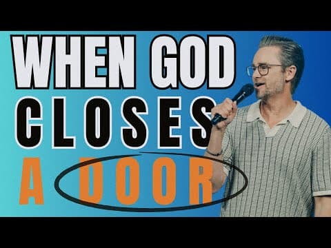WHEN GOD CLOSES A DOOR | Pastor Shaun Nepstad