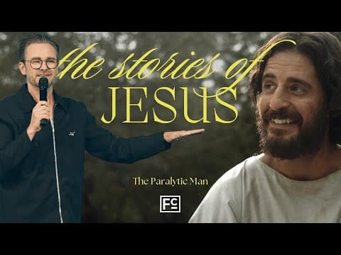 THE STORIES OF JESUS | The Paralytic Man | Fellowship Church