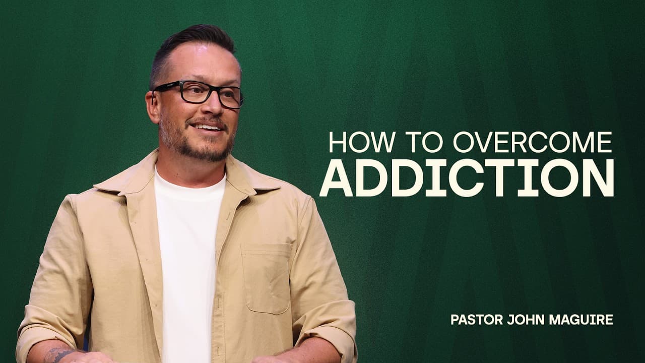 MasterClass | Part 5: How To Overcome Addiction | Pastor John Maguire